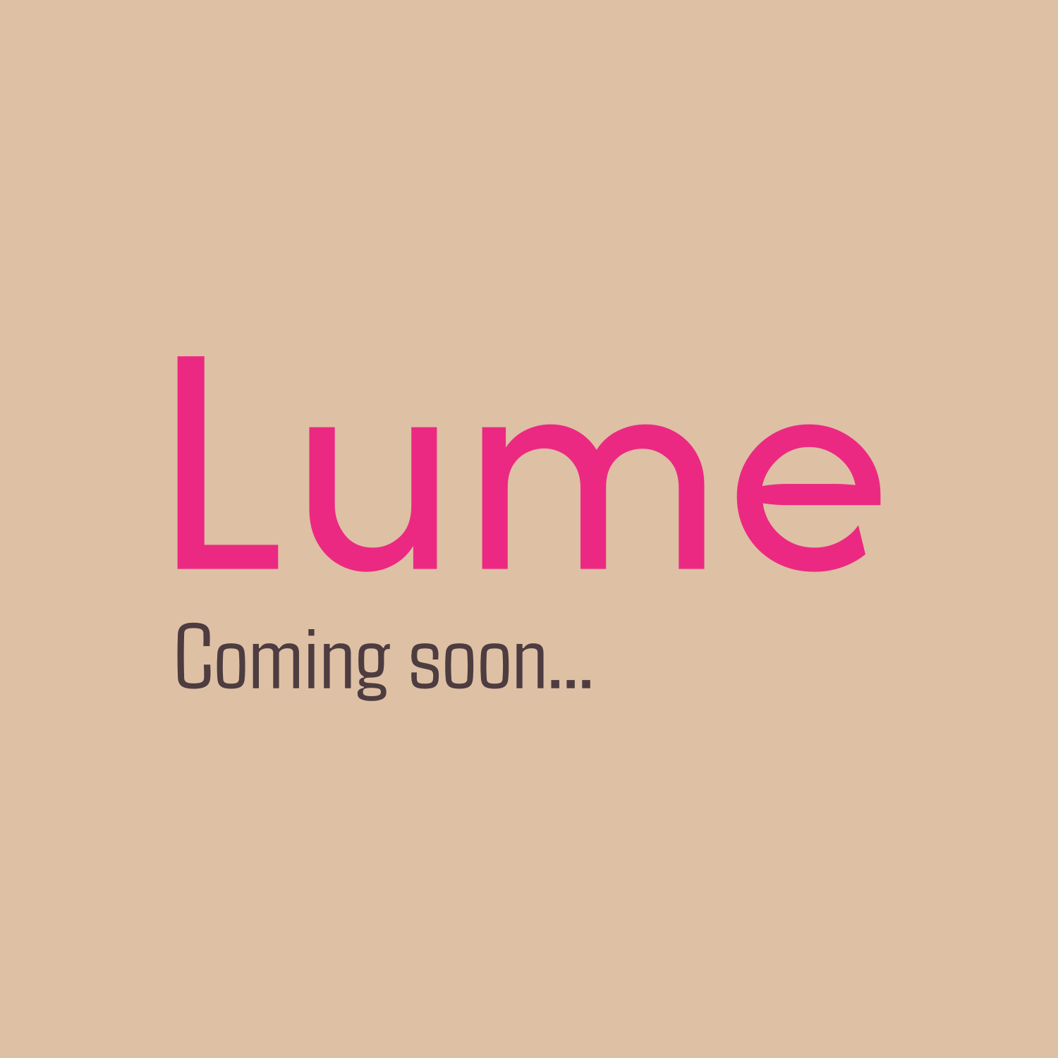 Lume - Coming soon...